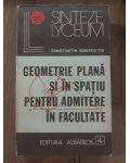 Geometrie plana si in spatiu pentru admitere in facultate- Constantin Ionesu-Tiu