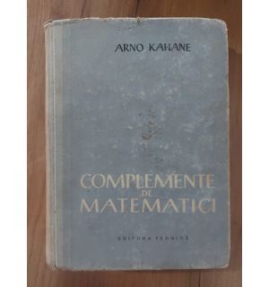 Complemente de matematici- Arno Kahane