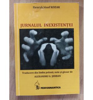Jurnalul inexistentei- Henryk Jozef kozak