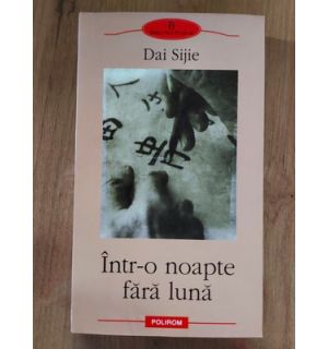 Intr-o noapte fara luna- Dai Sijie