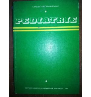 Pediatrie- Mircea Geormaneanu