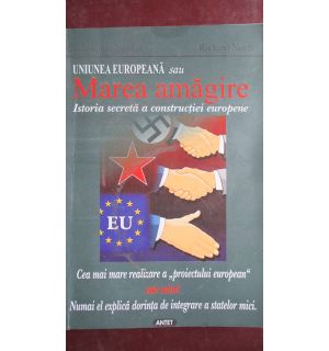 Uniunea Europeana sau marea amagire