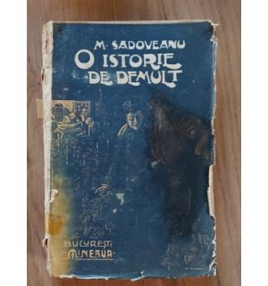 O istorie de demult Mihail Sadoveanu An ul 1908