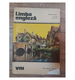 Limba engleza Manual pentru clasa a 8 a Gheorghe Comanariu,Ion Cretiu