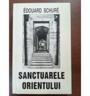 Sanctuarele Orientului- Eduoard Schuare