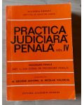 Practica judiciara penala vol 4 Gheorghe Antoniu,Nicolae Volonciu