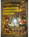 Fiziologia si fiziopatologia digestiei I.Teodorescu Exarcu