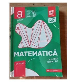 Matematica Algebra Geometrie Partea 1 Clasa a 8 a  Ion Tudor