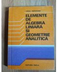 Elemente de algebra liniara si geometrie analitica- Virgil Obadeanu