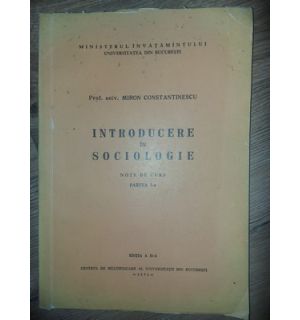 Introducere in sociologie Note de curs Partea 1 Miron Constantinescu