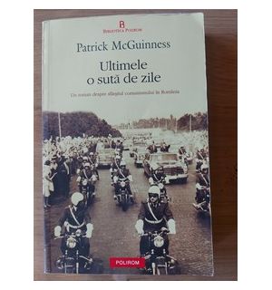 Ultimele o suta de zile- Patrick McGuinness