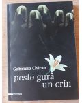 Peste gura un crin- Gabriela Chiran