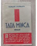 Tata minca- Panait Istrati
