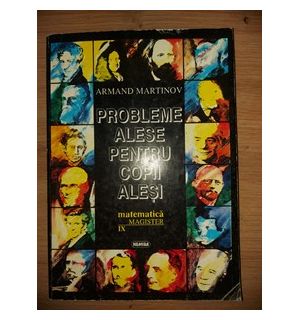 Probleme alese pentru copii alesi- Armand Martinov