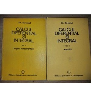Calcul diferential si integral 1, 2- Gh. Siretchi