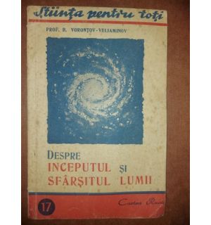 Despre inceputul si sfarsitul lumii- B. Vorontov-Veliaminov