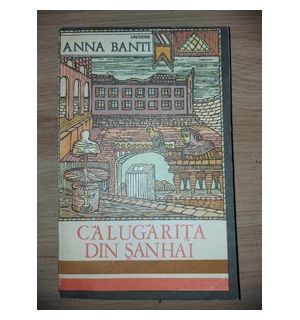 Calugarita din Sanhai- Anna Banti