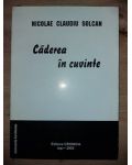 Caderea in cuvinte- Nicolae Claudiu Solcan