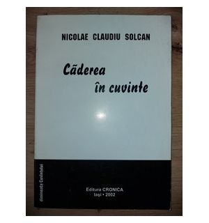Caderea in cuvinte- Nicolae Claudiu Solcan
