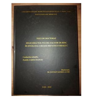 Helicobacter Pilori factor de risc in evolutia cirozei hepatice virale C -  Carol Stanciu, Lucian Sandulache
