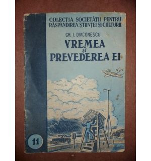 Vremea si prevederea ei- Gh. I. Diaconescu