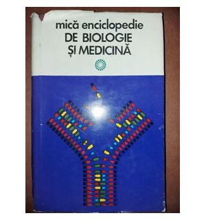 Mica enciclopedie de biologie si medicina- Victor Sahleanu, Bogdan Stugren