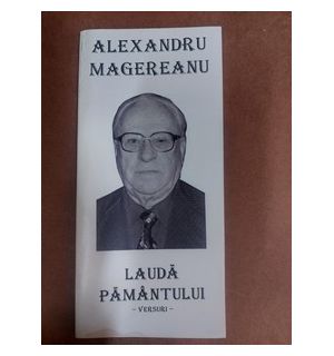Lauda pamantului- Alexandru Magereanu