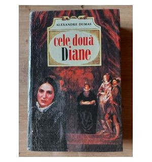 Cele doua Diane- Alexandre Dumas