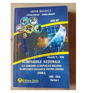 Olimpiadele Nationale ale Romaniei si Republicii Moldova, olimpiadele balcanice pentru juniori- Artur Balauca