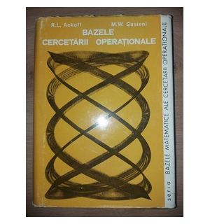 Bazele cercetarii operationale- R. L. Ackoff, M. W. Sasieni