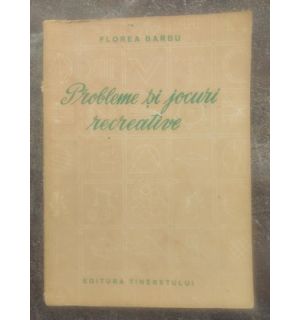 Probleme si jocuri recreative- Florea Barbu