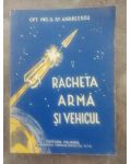 Racheta: Arma si vehicul- D. St. Andreescu