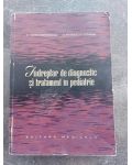 Indreptar de diagnostic si tratament in pediatrie- C. Constantinescu, V. Ppetrescu-Coman