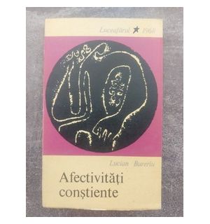 Afectivitati constiente- Lucian Burerliu