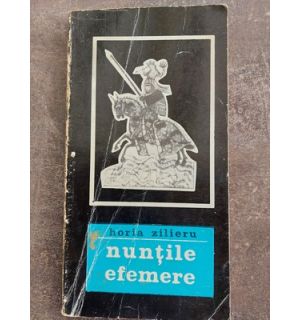Nuntile efemere- Horia Zilieru