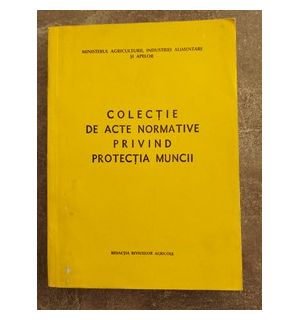 Colectie de acte normative privind protectia muncii- Pricop Constantin