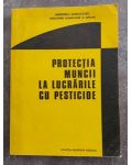 Protectia muncii la lucrarile cu pesticide- Mihail Ionita