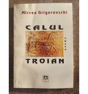 Calul Troian- Mircea Grigorovschi