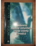 Coordonarea reactiilor comunitare fata de violenta domestica- Melanie F. Shepard, Ellen L. Pence