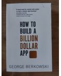 How to build a billion dollar app- George Berkowski