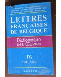 Lettres francaises de Belgique. Dictionnaire des Oeuvres