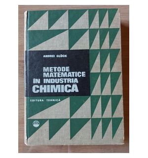 Metode matematice in industria chimica- Andrei Gluck