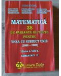 Matematica: 38 de variante de teste pentru teza cu subiect unic clasa a 8-a - Artur Balauca