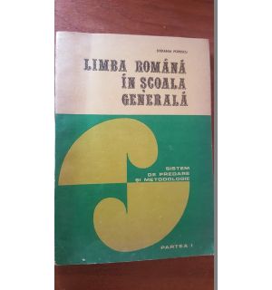 Limba romana in scoala generala. Partea I- Stefania Popescu