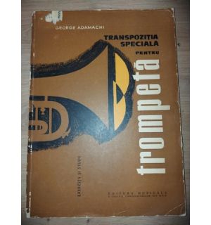 Transpozitia speciala pentru trompeta- George Adamachi