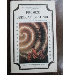 Premize pentru judecat destinul