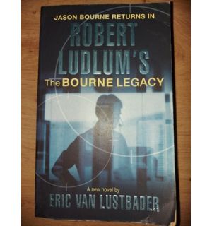 Robert Ludlum`s: The Bourne Legacy- Eric Van Lustbader
