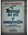 Notiuni de stil si compozitie- Paul Magheru