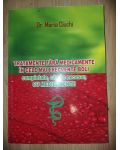 Tratamente fara medicamente in cele mai frecvente boli, completate, cand e necesar, cu medicamente- Maria Ciuchi