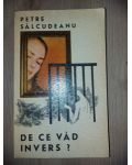 De ce vad invers? - Petre Salcudeanu